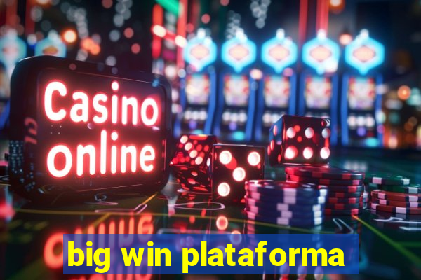 big win plataforma